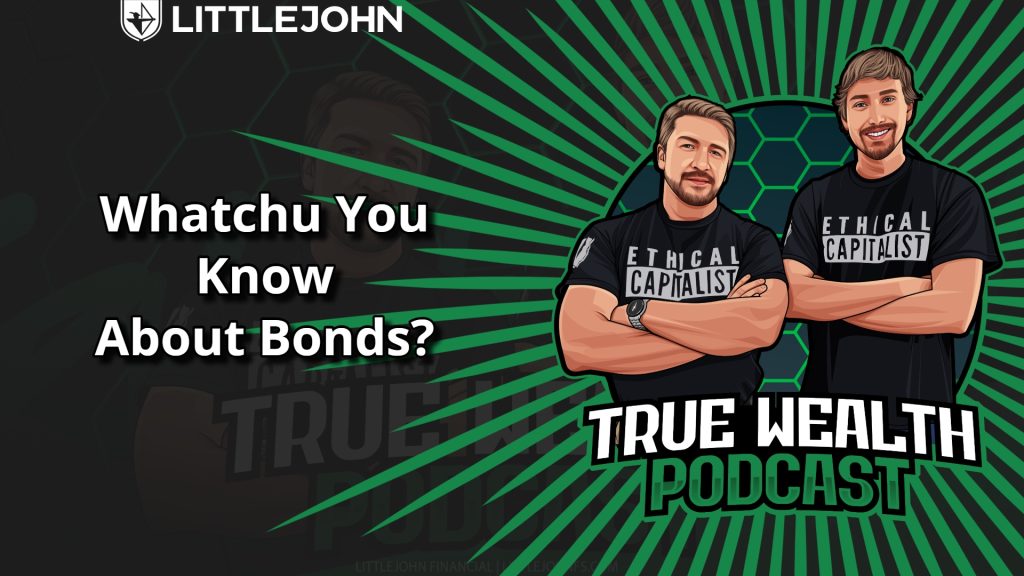 Podcast thumbnail: two men in black 'Ethical Capitalist' shirts on a green burst background with 'Whatchu You Know About Bonds?'