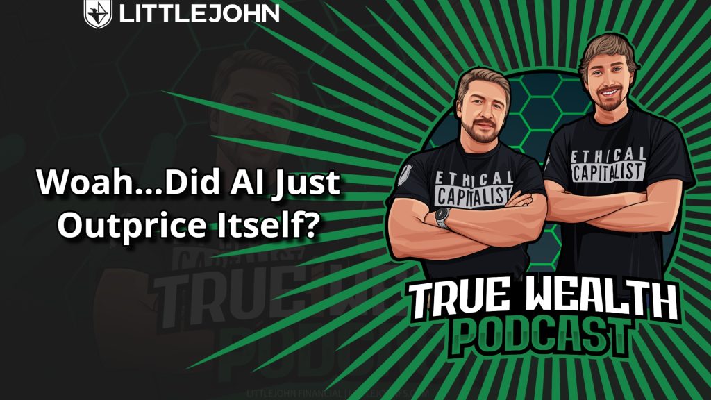 Thumbnail for the True Wealth Podcast showing two hosts in 'Ethical Capitalist' shirts with the headline: 'Woah... Did AI Just Outprice Itself?'