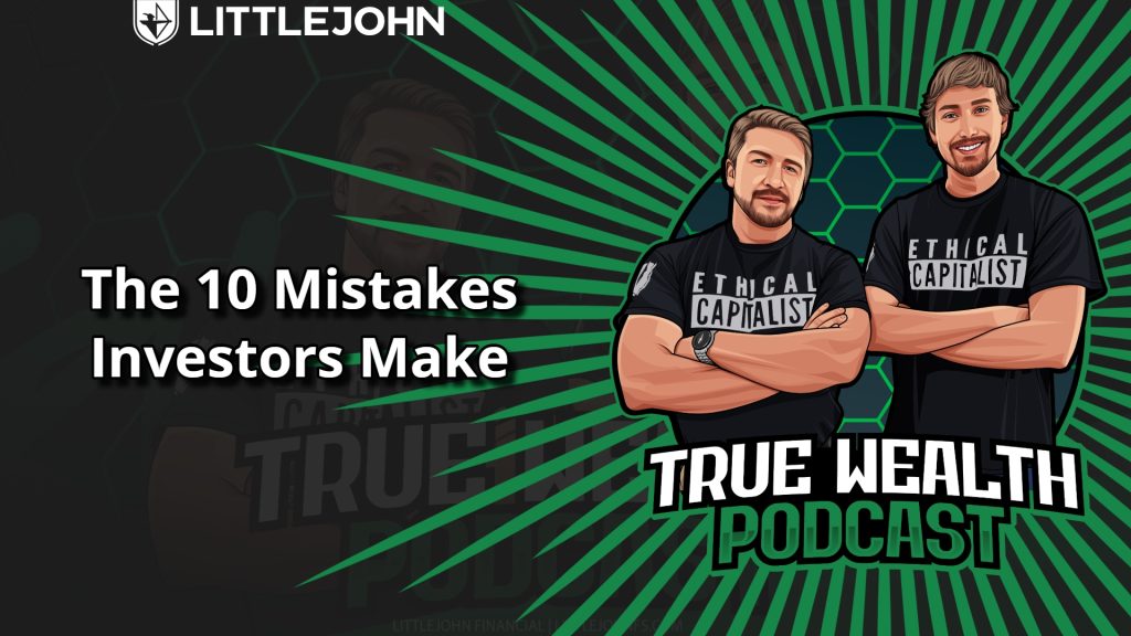Podcast banner featuring two men in 'Ethical Capitalist' shirts, with the title 'The 10 Mistakes Investors Make'.