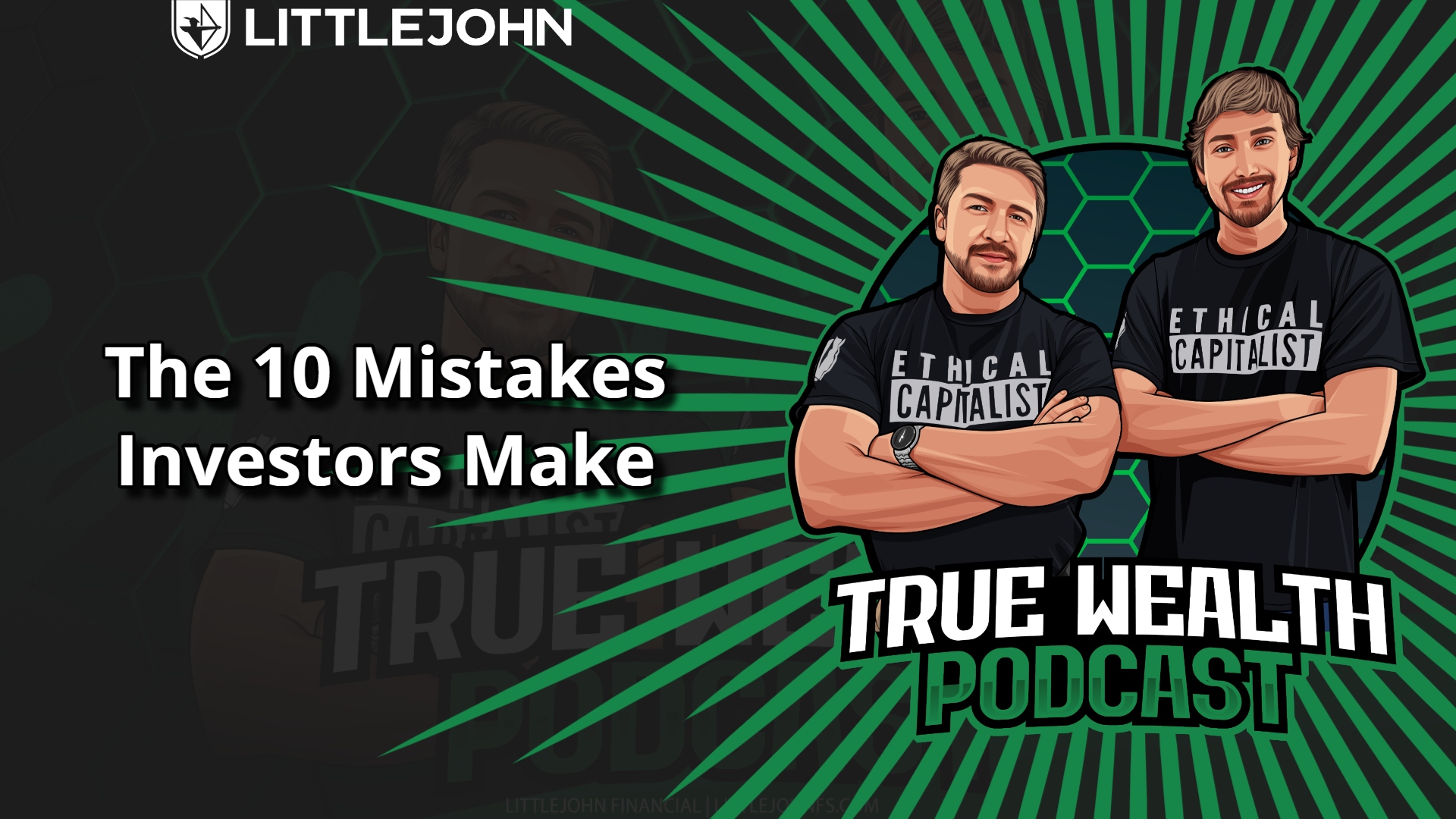 Podcast banner featuring two men in 'Ethical Capitalist' shirts, with the title 'The 10 Mistakes Investors Make'.