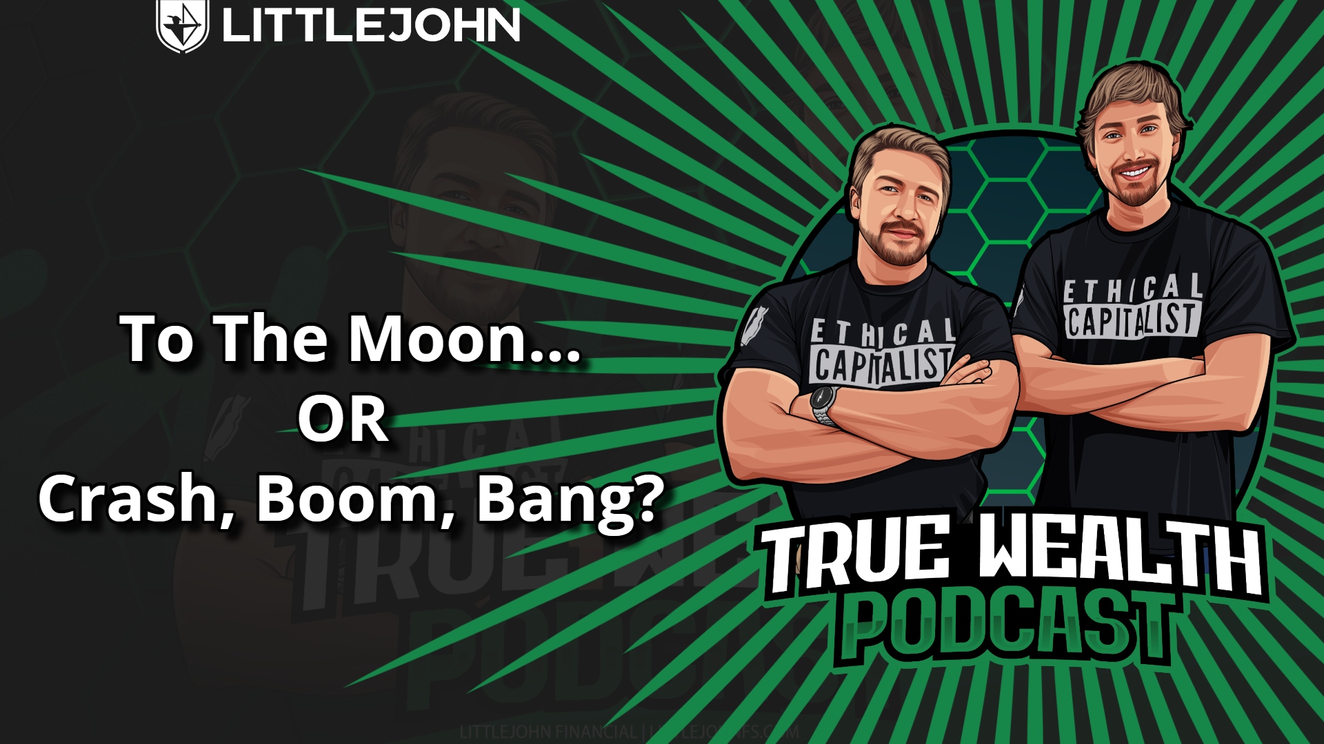 Cartoon banner for LittleJohn podcast with two hosts in black shirts and bold slogan: 'To The Moon... OR Crash, Boom, Bang?'