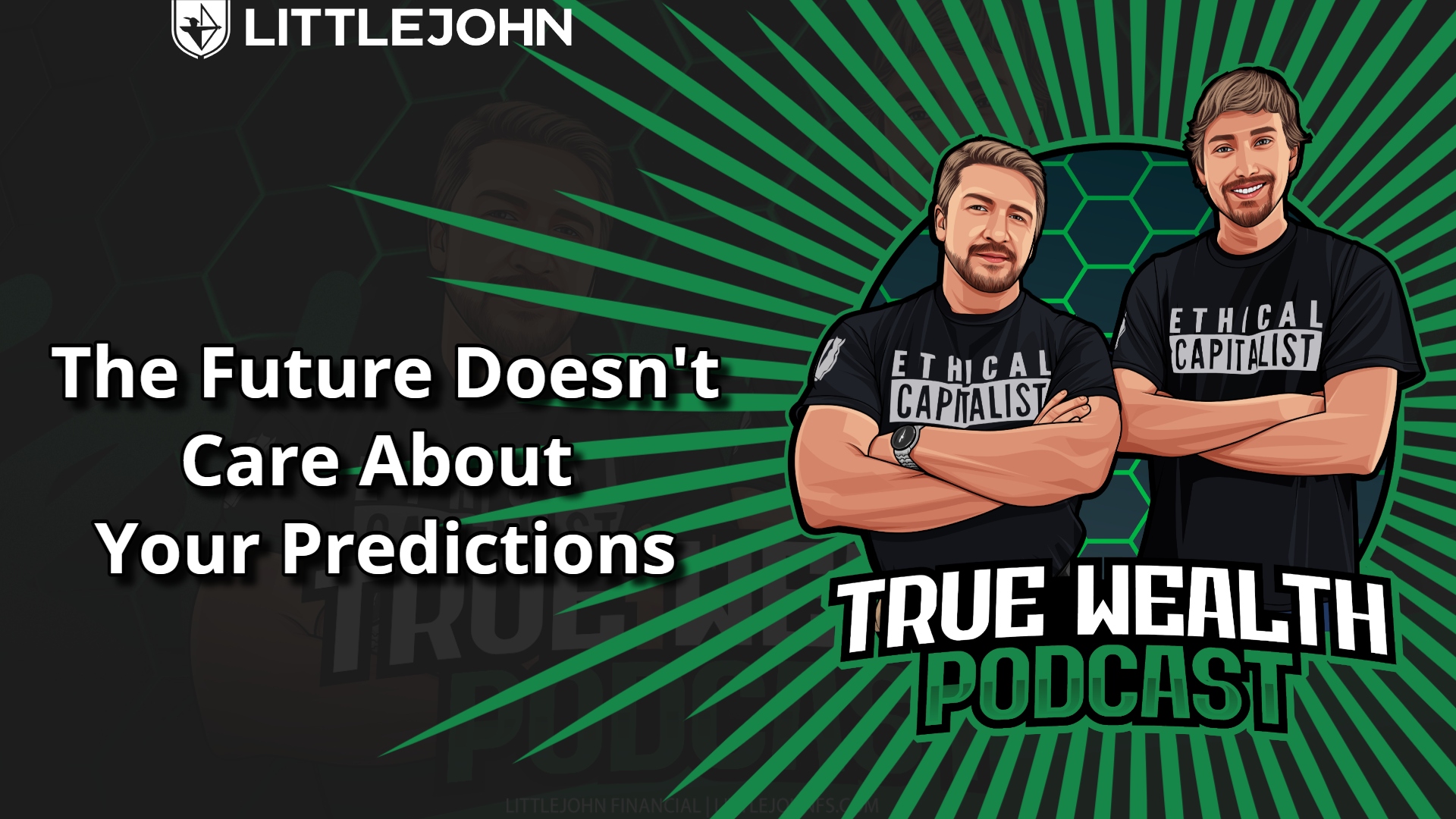 Two men in matching black 'Ethical Capitalist' shirts on a podcast cover, with the title 'The Future Doesn't Care About Your Predictions.'
