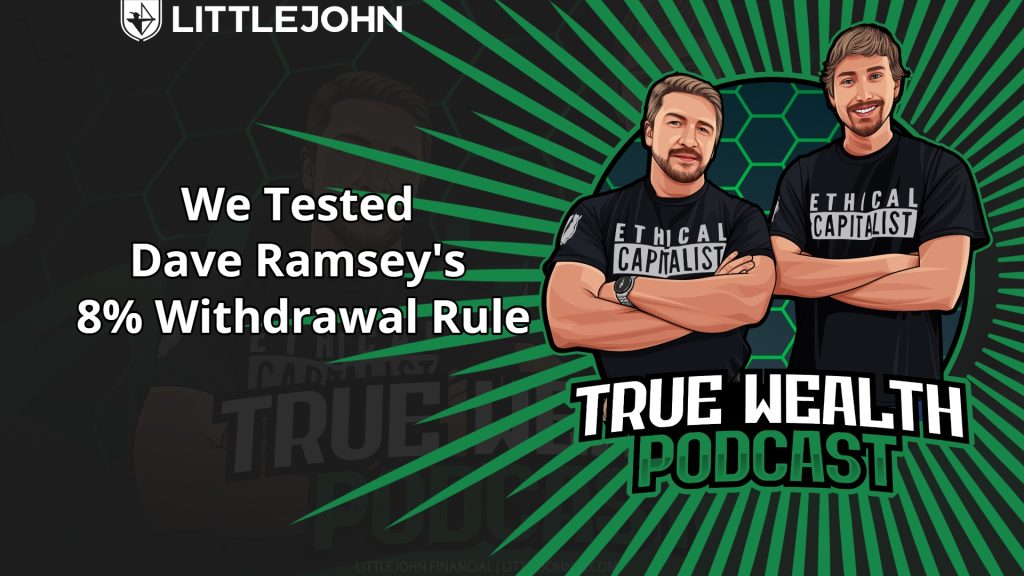 Hero banner for the True Wealth Podcast: two illustrated hosts in 'Ethical Capitalist' shirts, arms crossed, with the headline 'We Tested Dave Ramsey's 8% Withdrawal Rule'